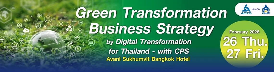 Green Transformation Business Strategy by Digital Transformation for Thailand - with CPS